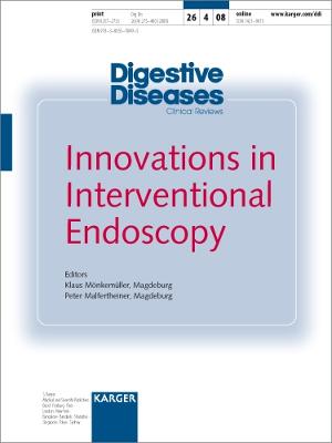 Innovations in Interventional Endoscopy: Special Topic Issue: Digestive Diseases 2008, Vol. 26, No. 4