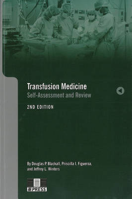 Transfusion Medicine: Self-Assessment and Review 2nd Revised edition