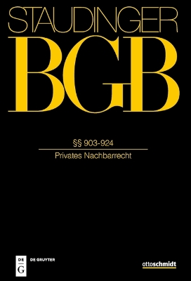 §§ 903-924: (Eigentum 1 - Privates Nachbarrecht) Neubearb. ed.
