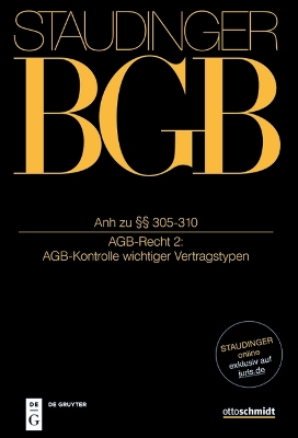 Anh Zu §§ 305-310: (Agb-Recht 2: Agb-Kontrolle Wichtiger Vertragstypen) Neubearb. ed.