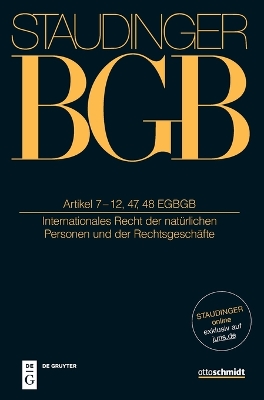 Artikel 7-12, 47, 48 EGBGB: (Internationales Recht Der Natürlichen Personen Und Der Rechtsgeschäfte) Neubearb. ed.