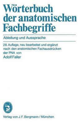WÃ¶rterbuch der anatomischen Fachbegriffe: Ableitung und Aussprache