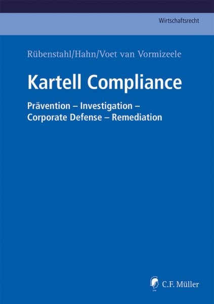 Kartell Compliance: Pravention - Investigation - Corporate Defense - Remediation
