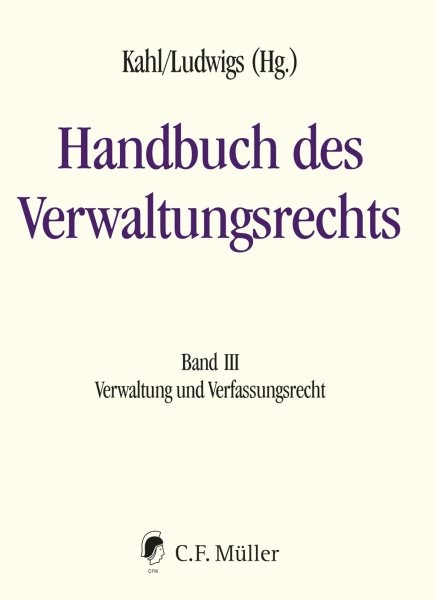 Handbuch des Verwaltungsrechts: Band III: Verwaltung und Verfassungsrecht