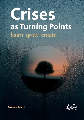 Crises as Turning Points: learn - grow - create