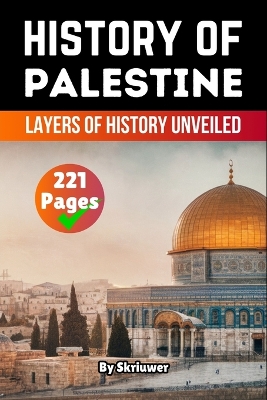 History of Palestine: Layers of History Unveiled
