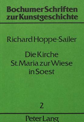 Kirche St. Maria Zur Wiese in Soest: Versuch Einer Raumanalyse