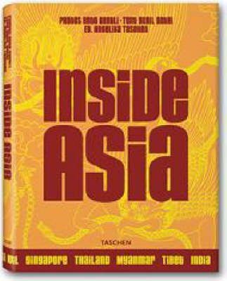 Inside Asia, v. 1, Stilt Houses to Minimalist Villas: Breathtaking Interiors from India to  Malaysia