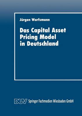 Das Capital Asset Pricing Model in Deutschland: Univariate und multivariate Tests fur den Kapitalmarkt