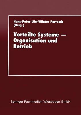 Verteilte Systeme â€” Organisation und Betrieb: Proceedings des 10. GI-Fachgesprachs uber Rechenzentren am 16.-17. September 1993 in Gieen