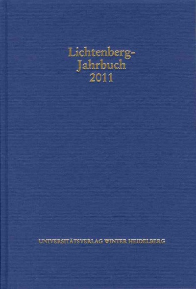 Lichtenberg-Jahrbuch 2011: Herausgegeben Im Auftrag Der Lichtenberg-Gesellschaft