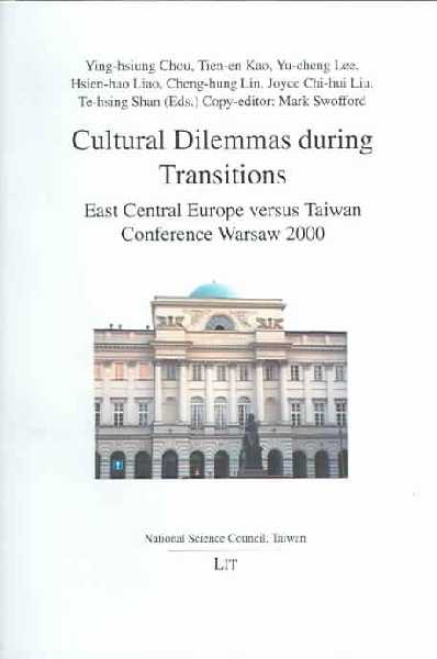 Cultural Dilemmas During Transitions: East Central Europe Versus Taiwan