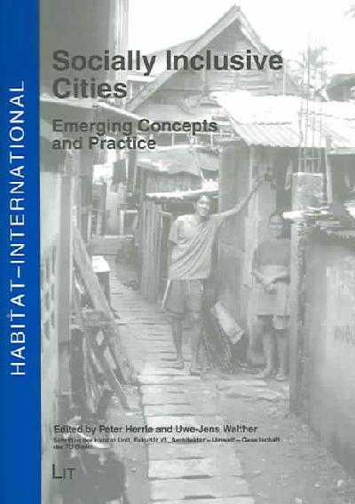Socially Inclusive Cities: Emerging Concepts and Practice