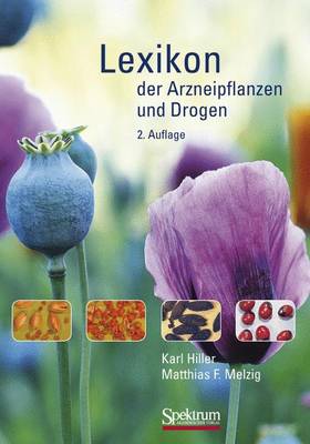 Lexikon der Arzneipflanzen und Drogen 2. Aufl. 2010