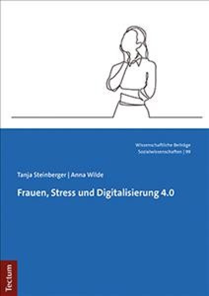 Frauen, Stress Und Digitalisierung 4.0