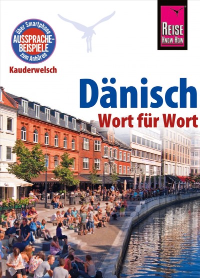 Reise Know-How SprachfÃ¼hrer DÃ¤nisch - Wort fÃ¼r Wort: Kauderwelsch-Band 43