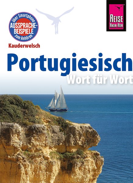 Reise Know-How SprachfÃ¼hrer Portugiesisch - Wort fÃ¼r Wort: Kauderwelsch-Band 11
