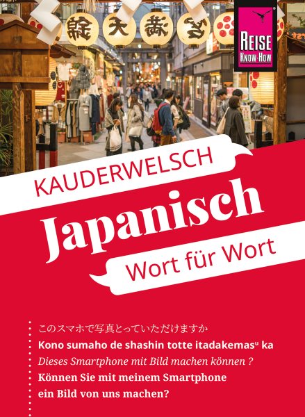 Reise Know-How SprachfÃ¼hrer Japanisch - Wort fÃ¼r Wort: Kauderwelsch-Band 6