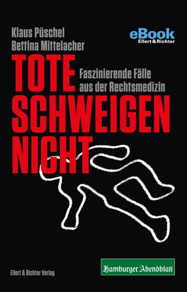 Tote schweigen nicht: Faszinierende Falle aus der Rechtsmedizin