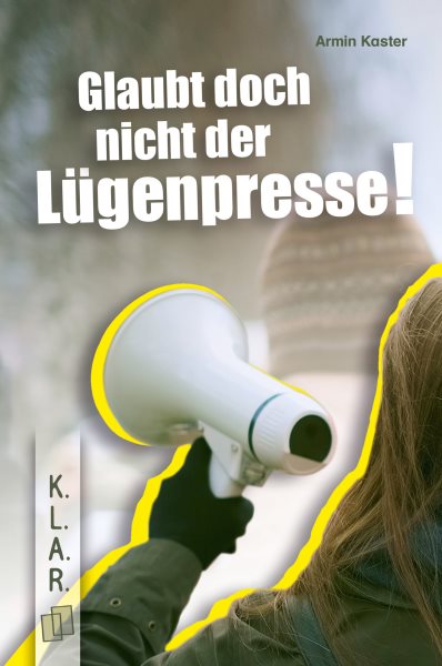Glaubt doch nicht der LÃ¼genpresse!â€‹: Ein Jugendroman zur Leseforderung uber Populismus und Verschworungstheorien?