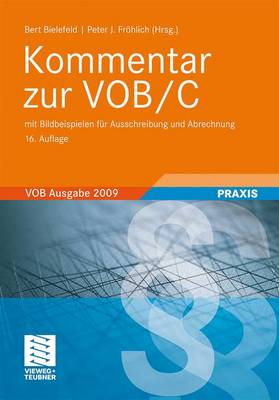 Kommentar Zur Vob/C: Ausgabe 2009, Mit Bildbeispielen Fur Ausschreibung Und Abrechnung (16,  Vollst. Uber Arb. Und Aktual) 16th 16, Vollst. Berarb. Und Aktual ed.