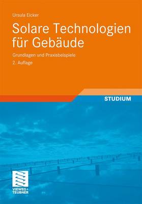 Solare Technologien fÃ¼r GebÃ¤ude: Grundlagen und Praxisbeispiele