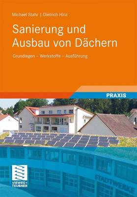 Sanierung und Ausbau von DÃ¤chern: Grundlagen - Werkstoffe - Ausfuhrung