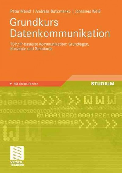 Grundkurs Datenkommunikation: TCP/IP-basierte Kommunikation: Grundlagen, Konzepte und Standards