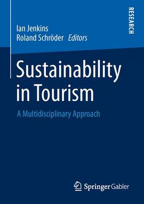 Sustainability in Tourism: A Multidisciplinary Approach