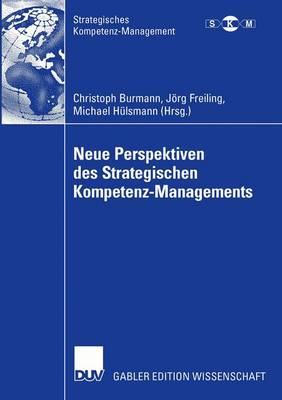 Neue Perspektiven des Strategischen Kompetenz-Managements 2006 ed.