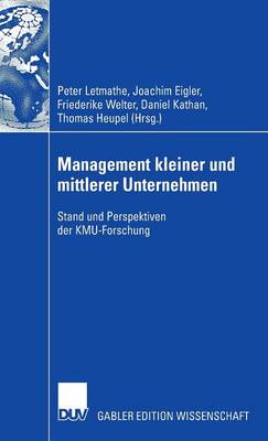 Management kleiner und mittlerer Unternehmen: Stand und Perspektiven der KMU-Forschung 2008 ed.