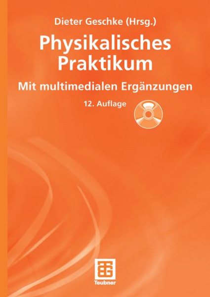 Physikalisches Praktikum: Mit multimedialen Erganzungen