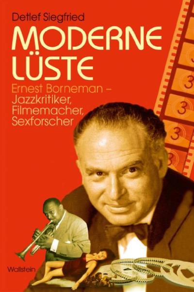 Moderne LÃ¼ste: Ernest Borneman - Jazzkritiker, Filmemacher, Sexforscher