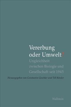 Vererbung oder Umwelt?: Ungleichheit zwischen Biologie und Gesellschaft seit 1945