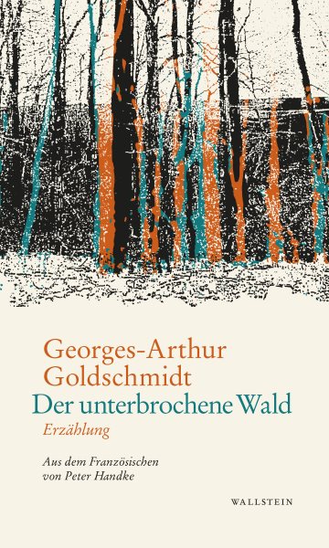 Der unterbrochene Wald: Erzahlung