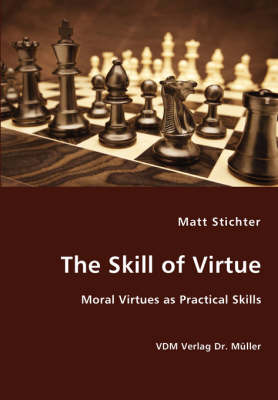 Skill of Virtue - Moral Virtues as Practical Skills