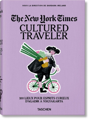 New York Times. Cultured Traveler. 100 Lieux pour esprits curieux dAgadir à  Yogyakarta