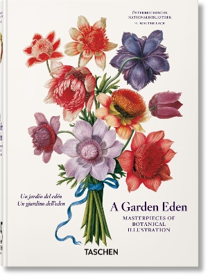 Garden Eden. Masterpieces of Botanical Illustration. 45th Ed. Multilingual edition