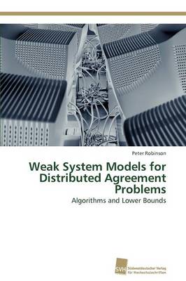 Weak System Models for Distributed Agreement Problems