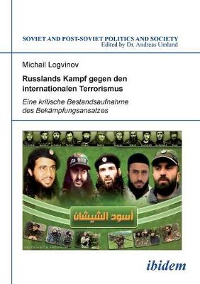 Russlands Kampf gegen den internationalen Terrorismus. Eine kritische  Bestandsaufnahme des Bekmpfungsansatzes