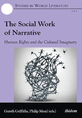 Social Work of Narrative: Human Rights and the Cultural Imaginary New edition