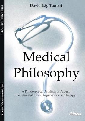 Medical Philosophy  A Philosophical Analysis of Patient SelfPerception in  Diagnostics and Therapy
