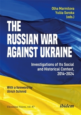 Russian War Against Ukraine: Investigations of Its Social and Historical Context, 2014-2024 Paperback original