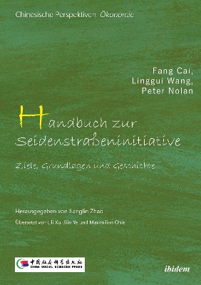 Handbuch zur Seidenstraeninitive: Ziele, Grundlagen und Geschichte