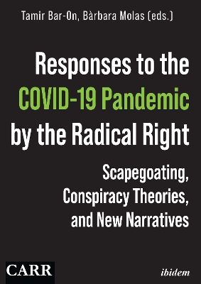 Responses to the COVID-19 Pandemic by the Radical Right: Scapegoating, Conspiracy Theories and New Narratives