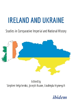 Ireland and Ukraine: Studies in Comparative Imperial and National History
