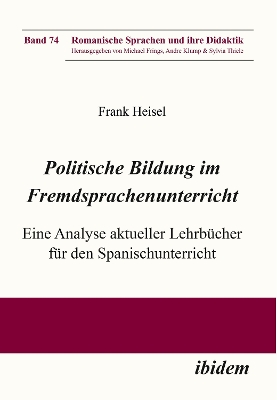 Politische Bildung im Fremdsprachenunterricht: Eine Analyse aktueller Lehrbucher fur den Spanischunterricht