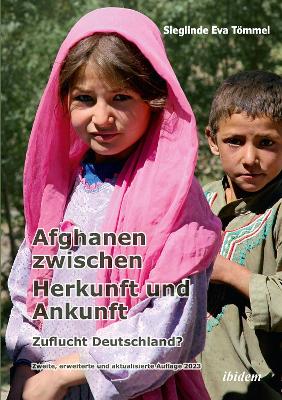 Afghanen zwischen Herkunft und Ankunft: Zuflucht Deutschland?