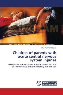 Children of parents with acute central nervous system injuries