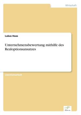 Unternehmensbewertung mithilfe des Realoptionsansatzes